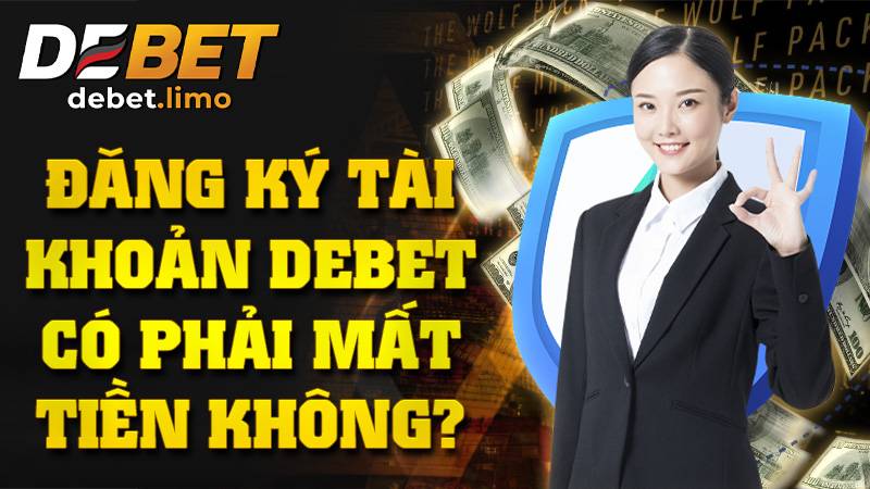 Đăng ký Debet có mất phí không?